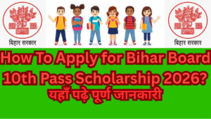 Bihar Board 10th Pass Scholarship 2026 Updates